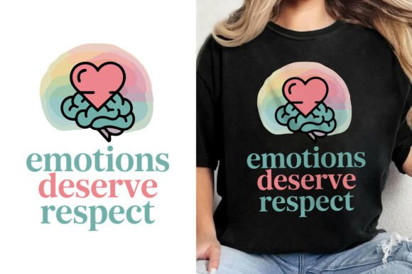 Emotions Deserve Respect Self Love Shirt Graphics