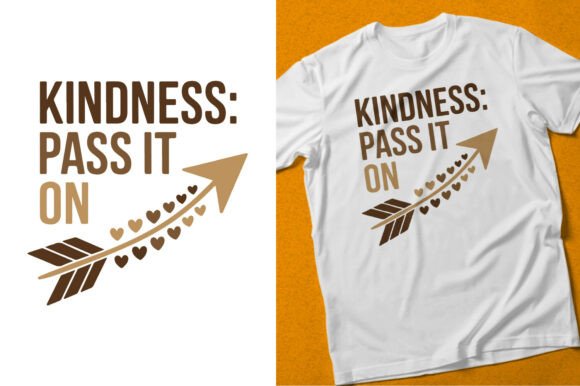 Kindness Pass It on Typography Design for T-Shirt Graphics