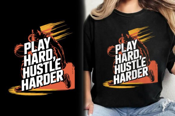 Play Hard Hustle Harder Basketball Shirt Design Review