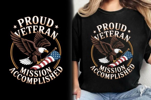 Proud Veteran Mission Accomplished Shirt Graphics for T-Shirt Designs